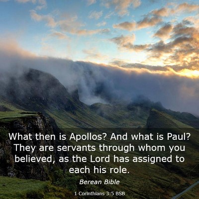 Picture 03 - 1 Corinthians 3:5 BSB - What then is Apollos? And what is Paul? They are - Bible Verse Picture