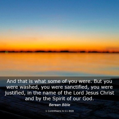 Picture 03 - 1 Corinthians 6:11 BSB - And that is what some of you were. But you were - Bible Verse Picture