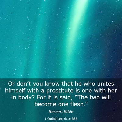 Picture 03 - 1 Corinthians 6:16 BSB - Or don’t you know that he who unites himself - Bible Verse Picture