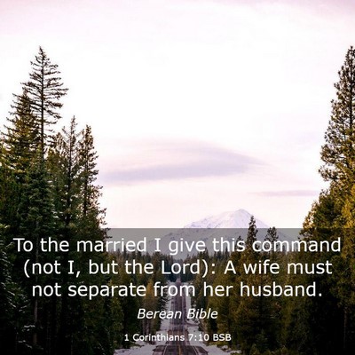 Picture 03 - 1 Corinthians 7:10 BSB - To the married I give this command (not I, but - Bible Verse Picture