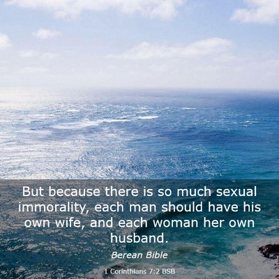 Picture 03 - 1 Corinthians 7:2 BSB - But because there is so much sexual immorality, - Bible Verse Picture