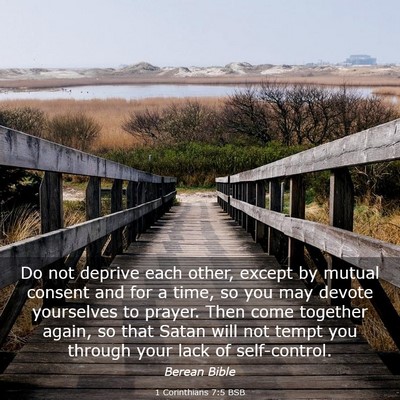 Picture 03 - 1 Corinthians 7:5 BSB - Do not deprive each other, except by mutual - Bible Verse Picture