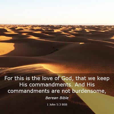 Picture 03 - 1 John 5:3 BSB - For this is the love of God, that we keep His - Bible Verse Picture