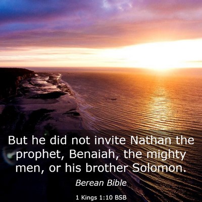 Picture 03 - 1 Kings 1:10 BSB - But he did not invite Nathan the prophet, - Bible Verse Picture