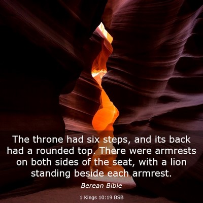 Picture 03 - 1 Kings 10:19 BSB - The throne had six steps, and its back had a - Bible Verse Picture