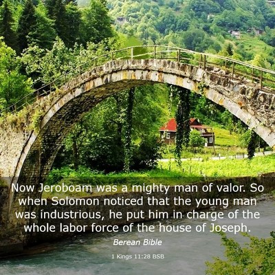 Picture 03 - 1 Kings 11:28 BSB - Now Jeroboam was a mighty man of valor. So when - Bible Verse Picture