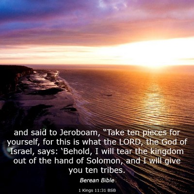 Picture 03 - 1 Kings 11:31 BSB - and said to Jeroboam, “Take ten pieces for - Bible Verse Picture