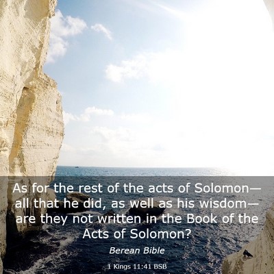 Picture 03 - 1 Kings 11:41 BSB - As for the rest of the acts of Solomon—all that - Bible Verse Picture