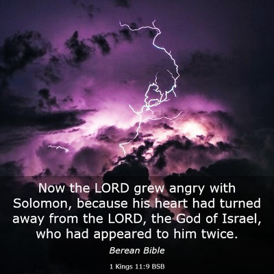 Picture 03 - 1 Kings 11:9 BSB - Now the LORD grew angry with Solomon, because his - Bible Verse Picture