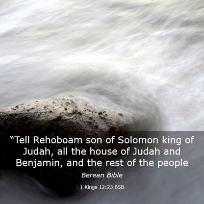 Picture 03 - 1 Kings 12:23 BSB - “Tell Rehoboam son of Solomon king of Judah, - Bible Verse Picture