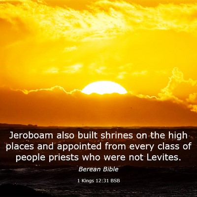 Picture 03 - 1 Kings 12:31 BSB - Jeroboam also built shrines on the high places - Bible Verse Picture