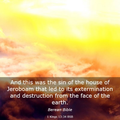 Picture 03 - 1 Kings 13:34 BSB - And this was the sin of the house of Jeroboam - Bible Verse Picture