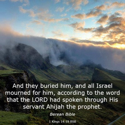 Picture 03 - 1 Kings 14:18 BSB - And they buried him, and all Israel mourned for - Bible Verse Picture