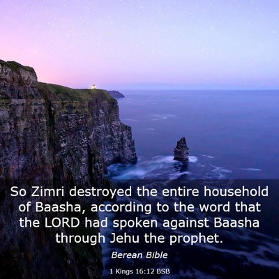 Picture 03 - 1 Kings 16:12 BSB - So Zimri destroyed the entire household of - Bible Verse Picture