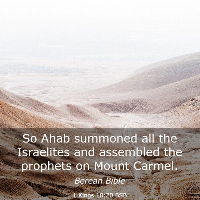 Picture 03 - 1 Kings 18:20 BSB - So Ahab summoned all the Israelites and assembled - Bible Verse Picture
