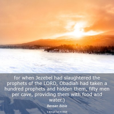Picture 03 - 1 Kings 18:4 BSB - for when Jezebel had slaughtered the prophets of - Bible Verse Picture