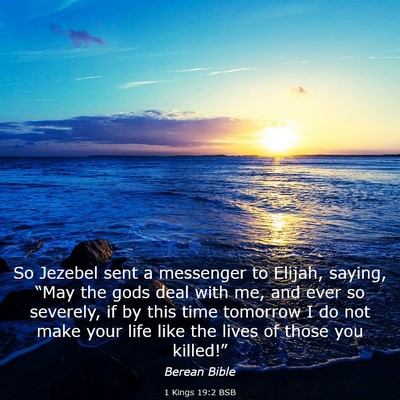 Picture 03 - 1 Kings 19:2 BSB - So Jezebel sent a messenger to Elijah, saying, - Bible Verse Picture