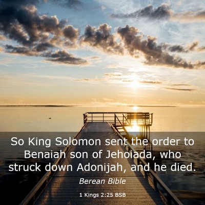 Picture 03 - 1 Kings 2:25 BSB - So King Solomon sent the order to Benaiah son of - Bible Verse Picture