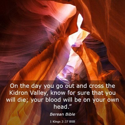 Picture 03 - 1 Kings 2:37 BSB - On the day you go out and cross the Kidron - Bible Verse Picture