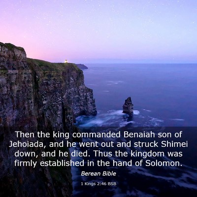 Picture 03 - 1 Kings 2:46 BSB - Then the king commanded Benaiah son of Jehoiada, - Bible Verse Picture