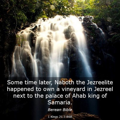Picture 03 - 1 Kings 21:1 BSB - Some time later, Naboth the Jezreelite happened - Bible Verse Picture