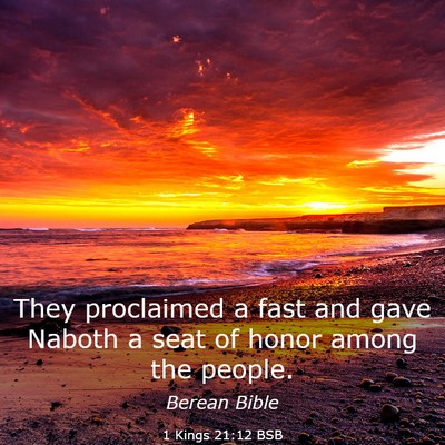 Picture 03 - 1 Kings 21:12 BSB - They proclaimed a fast and gave Naboth a seat of - Bible Verse Picture