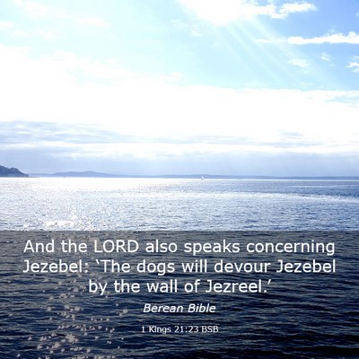 Picture 03 - 1 Kings 21:23 BSB - And the LORD also speaks concerning Jezebel: - Bible Verse Picture