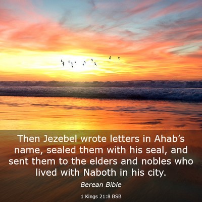 Picture 03 - 1 Kings 21:8 BSB - Then Jezebel wrote letters in Ahab’s name, - Bible Verse Picture