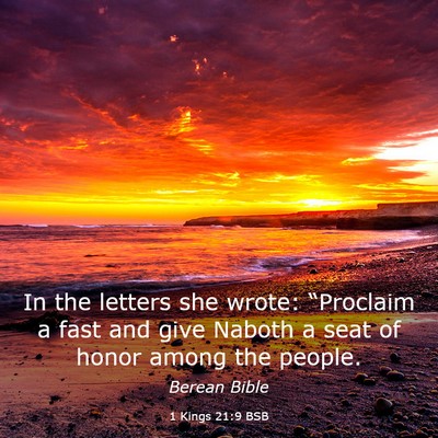 Picture 03 - 1 Kings 21:9 BSB - In the letters she wrote: “Proclaim a fast and - Bible Verse Picture