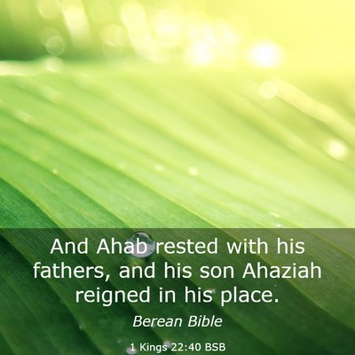Picture 03 - 1 Kings 22:40 BSB - And Ahab rested with his fathers, and his son - Bible Verse Picture