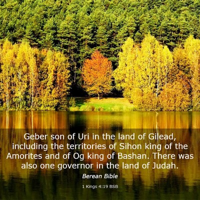 Picture 03 - 1 Kings 4:19 BSB - Geber son of Uri in the land of Gilead, including - Bible Verse Picture