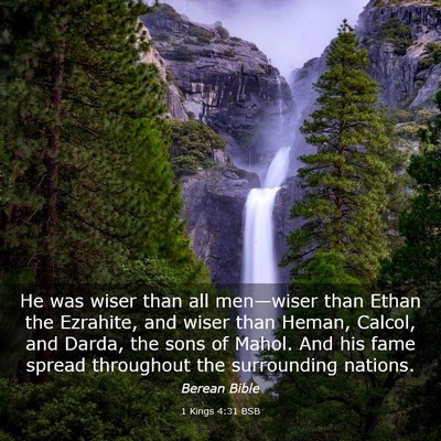 Picture 03 - 1 Kings 4:31 BSB - He was wiser than all men—wiser than Ethan the - Bible Verse Picture