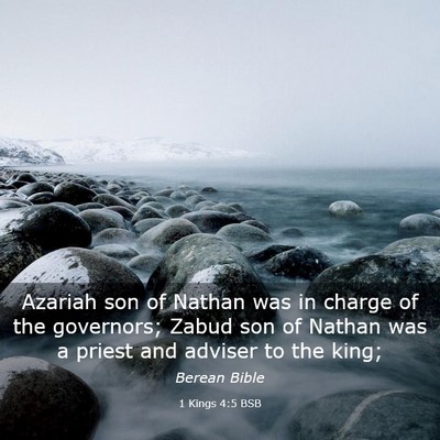 Picture 03 - 1 Kings 4:5 BSB - Azariah son of Nathan was in charge of the - Bible Verse Picture