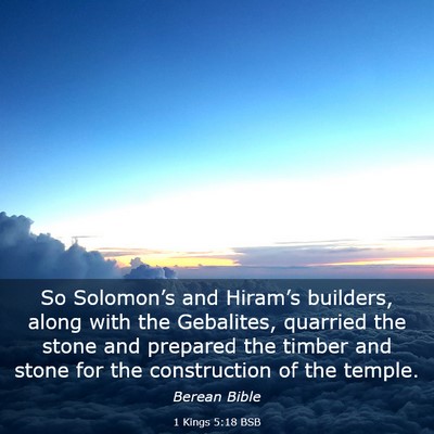 Picture 03 - 1 Kings 5:18 BSB - So Solomon’s and Hiram’s builders, along with - Bible Verse Picture