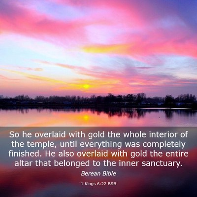 Picture 03 - 1 Kings 6:22 BSB - So he overlaid with gold the whole interior of - Bible Verse Picture