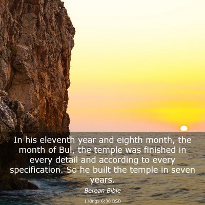 Picture 03 - 1 Kings 6:38 BSB - In his eleventh year and eighth month, the month - Bible Verse Picture