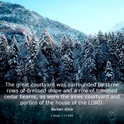 Picture 03 - 1 Kings 7:12 BSB - The great courtyard was surrounded by three rows - Bible Verse Picture