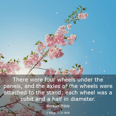 Picture 03 - 1 Kings 7:32 BSB - There were four wheels under the panels, and the - Bible Verse Picture
