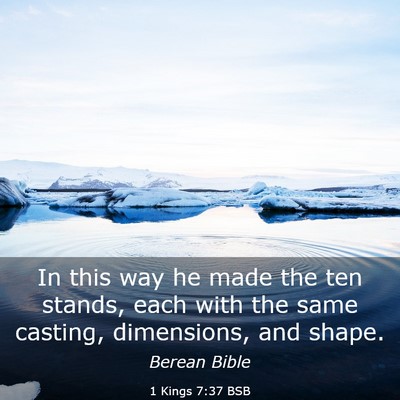Picture 03 - 1 Kings 7:37 BSB - In this way he made the ten stands, each with the - Bible Verse Picture