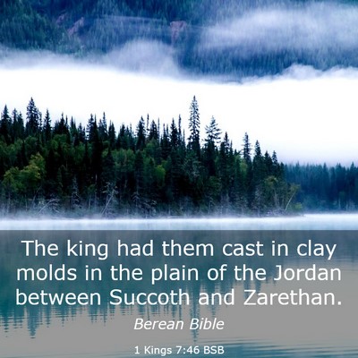 Picture 03 - 1 Kings 7:46 BSB - The king had them cast in clay molds in the plain - Bible Verse Picture