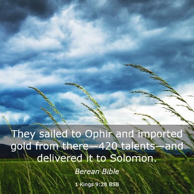 Picture 03 - 1 Kings 9:28 BSB - They sailed to Ophir and imported gold from - Bible Verse Picture