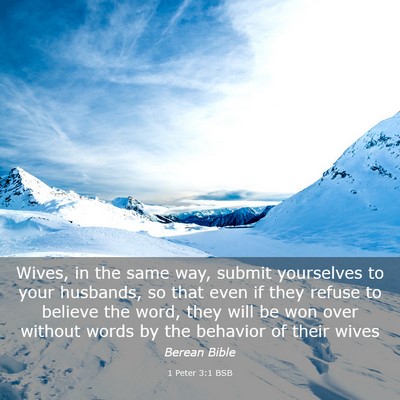 Picture 03 - 1 Peter 3:1 BSB - Wives, in the same way, submit yourselves to your - Bible Verse Picture
