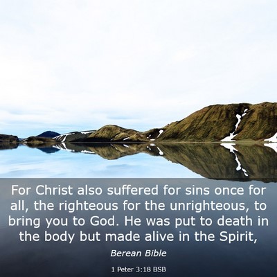 Picture 03 - 1 Peter 3:18 BSB - For Christ also suffered for sins once for all, - Bible Verse Picture