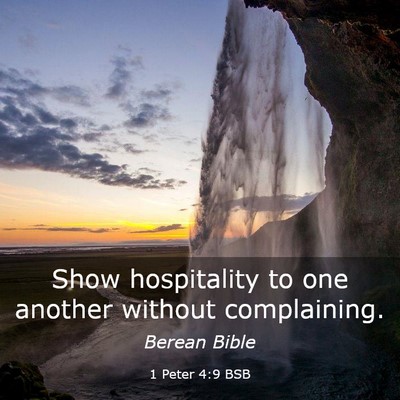 Picture 03 - 1 Peter 4:9 BSB - Show hospitality to one another without - Bible Verse Picture