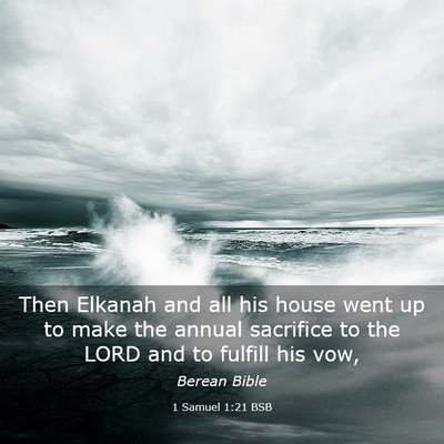 Picture 03 - 1 Samuel 1:21 BSB - Then Elkanah and all his house went up to make - Bible Verse Picture