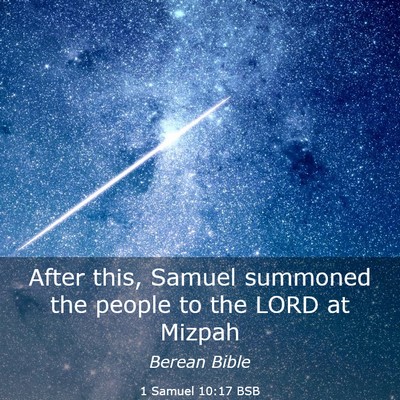 Picture 03 - 1 Samuel 10:17 BSB - After this, Samuel summoned the people to the - Bible Verse Picture