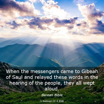 Picture 03 - 1 Samuel 11:4 BSB - When the messengers came to Gibeah of Saul and - Bible Verse Picture