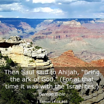 Picture 03 - 1 Samuel 14:18 BSB - Then Saul said to Ahijah, “Bring the ark of - Bible Verse Picture