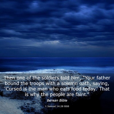 Picture 03 - 1 Samuel 14:28 BSB - Then one of the soldiers told him, “Your father - Bible Verse Picture