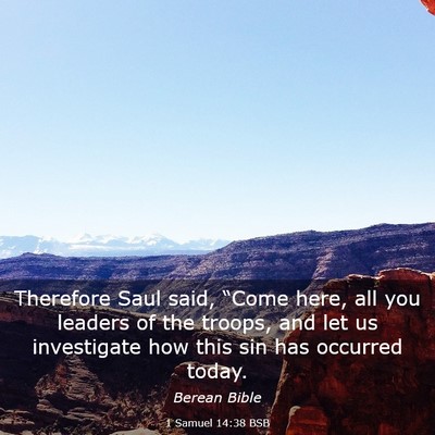Picture 03 - 1 Samuel 14:38 BSB - Therefore Saul said, “Come here, all you - Bible Verse Picture